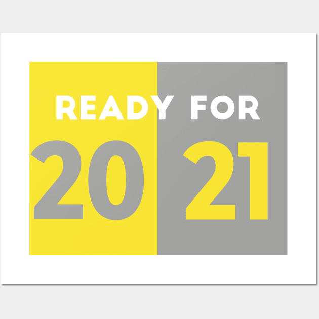Ready for New Year 2021 Wall Art by Teephical
